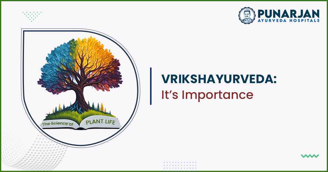 You are currently viewing Vrikshayurveda: It’s Importance