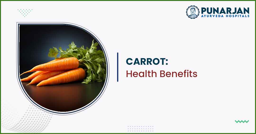You are currently viewing Carrot: Health Benefits