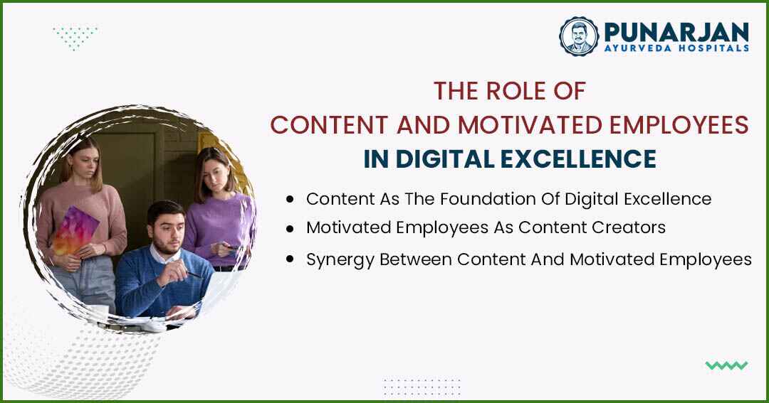 You are currently viewing The Role Of Content And Motivated Employees In Digital Excellence