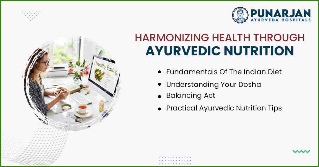 You are currently viewing Harmonizing Health Through Ayurvedic Nutrition