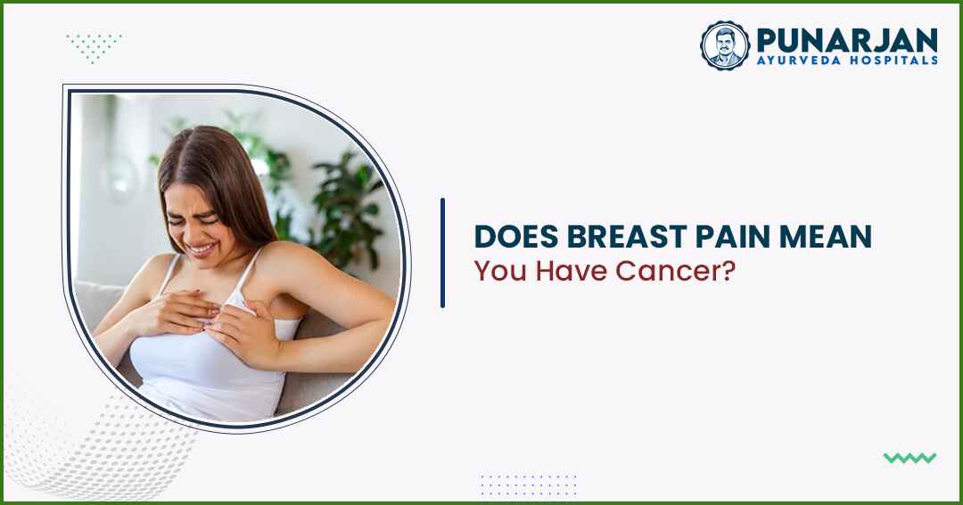 You are currently viewing Does Breast Pain Mean You Have Cancer?