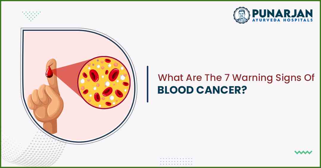 You are currently viewing What Are The 7 Warning Signs Of Blood Cancer?