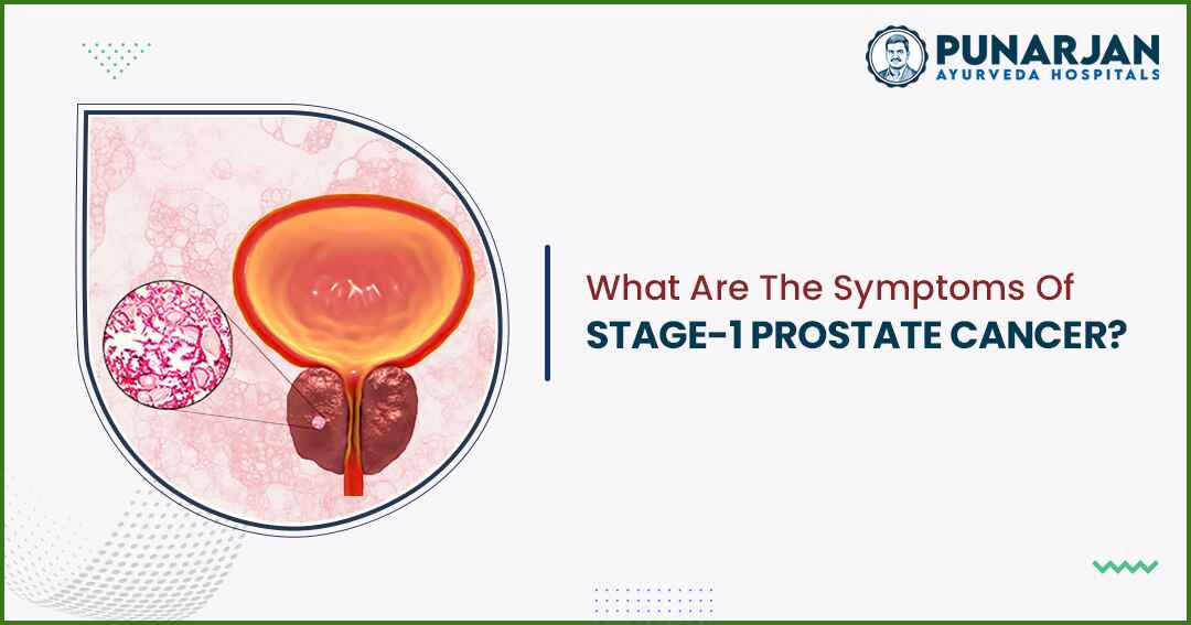You are currently viewing What Are The Symptoms Of Stage 1 Prostate Cancer?
