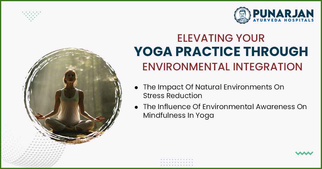You are currently viewing Elevating Your Yoga Practice Through Environmental Integration