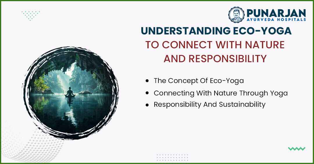 You are currently viewing Understanding Eco-Yoga To Connect With Nature And Responsibility