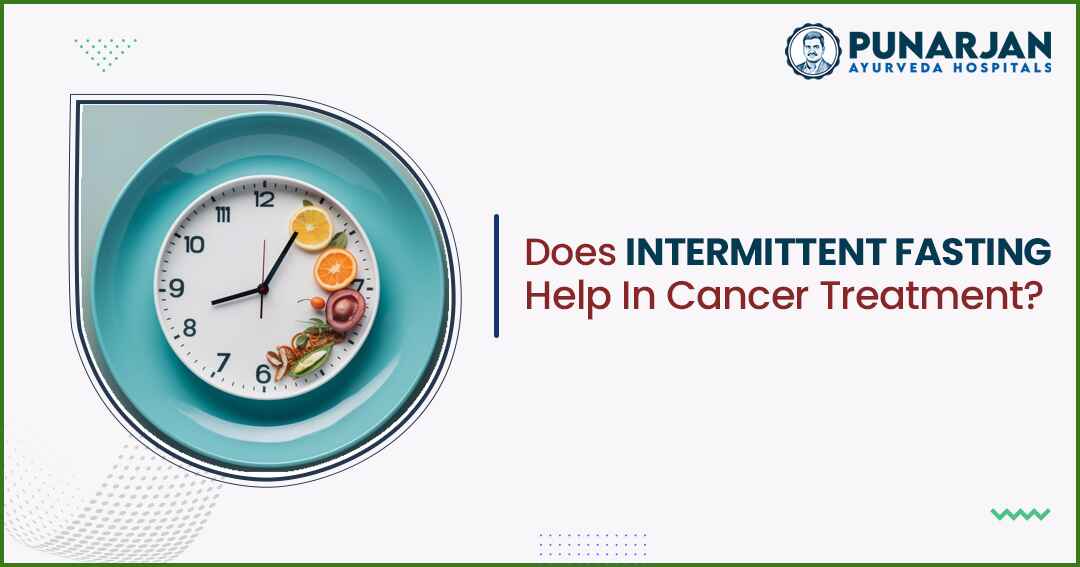 Intermittent Fasting Help In Cancer Treatment