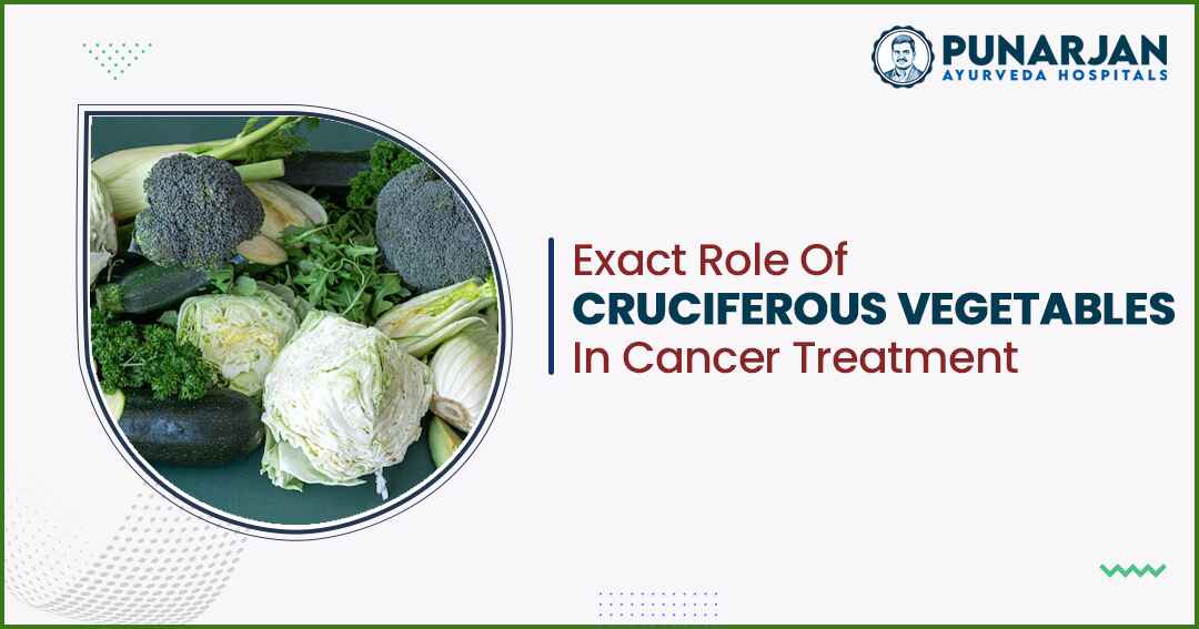 Exact Role Of Cruciferous Vegetables In Cancer Treatment