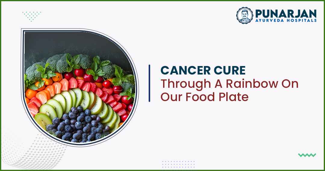 Cancer Cure Through A Rainbow On Our Food Plate