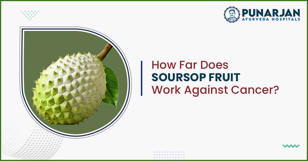 Soursop Fruit Work Against Cancer