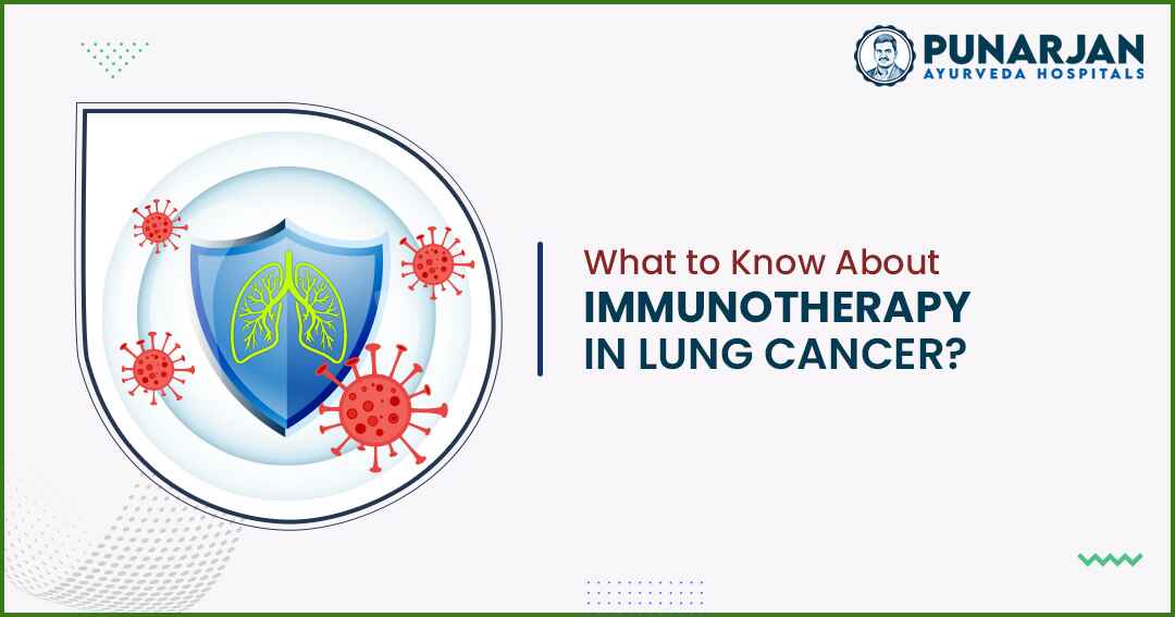 You are currently viewing What To Know About Immunotherapy In Lung Cancer?