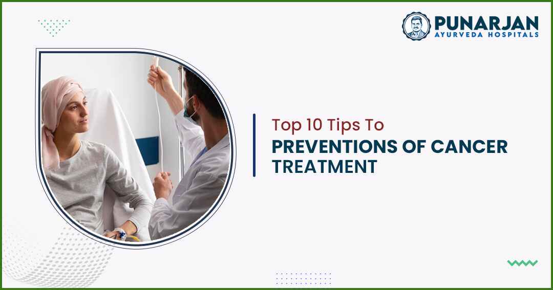 You are currently viewing Top 10 Tips To Prevention’s Of Cancer Treatment