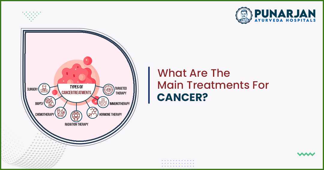 What Are The Main Cancer Treatments ?