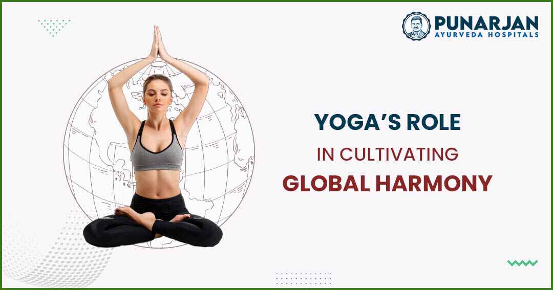 You are currently viewing Yoga’s Role In Cultivating Global Harmony