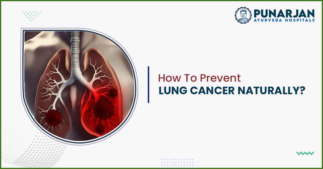 How To Prevent Lung Cancer Naturally?