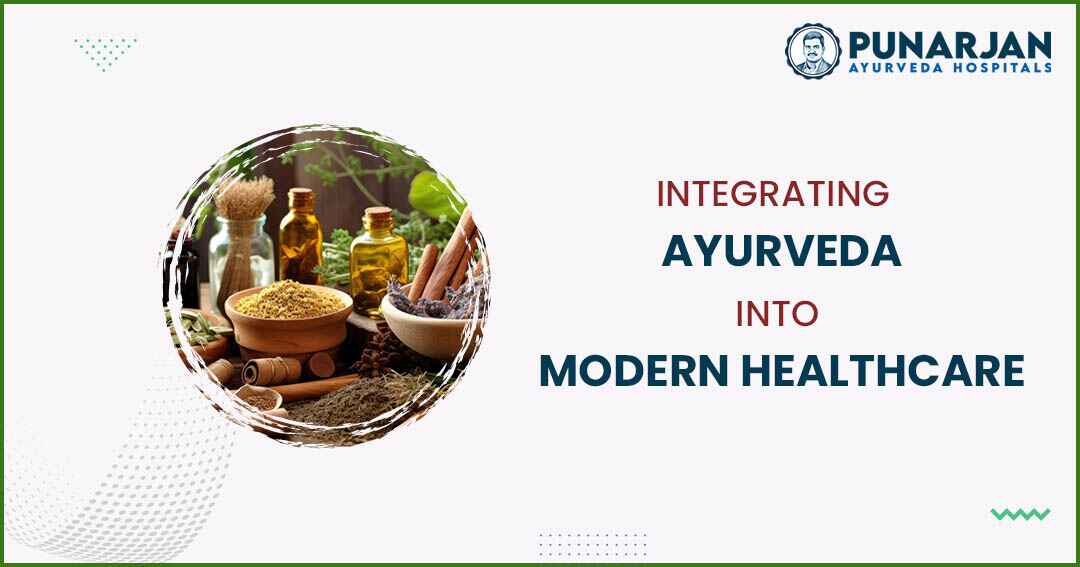 You are currently viewing Integrating Ayurveda Into Modern Healthcare