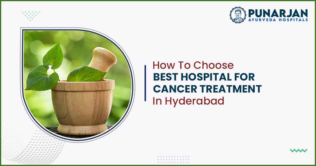 You are currently viewing How To Choose Best Hospital For Cancer Treatment In Hyderabad?