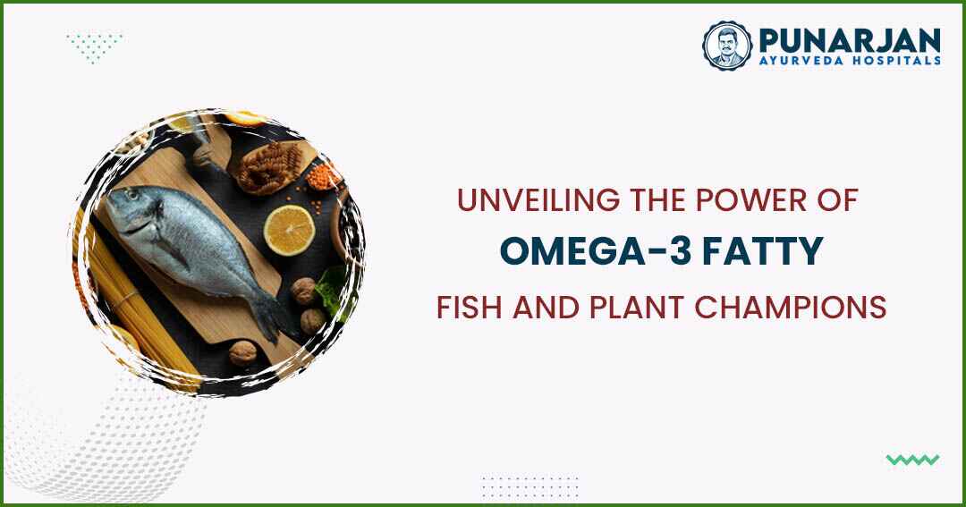 You are currently viewing Unveiling The Power Of Omega-3 Fatty Fish And Plant Champions