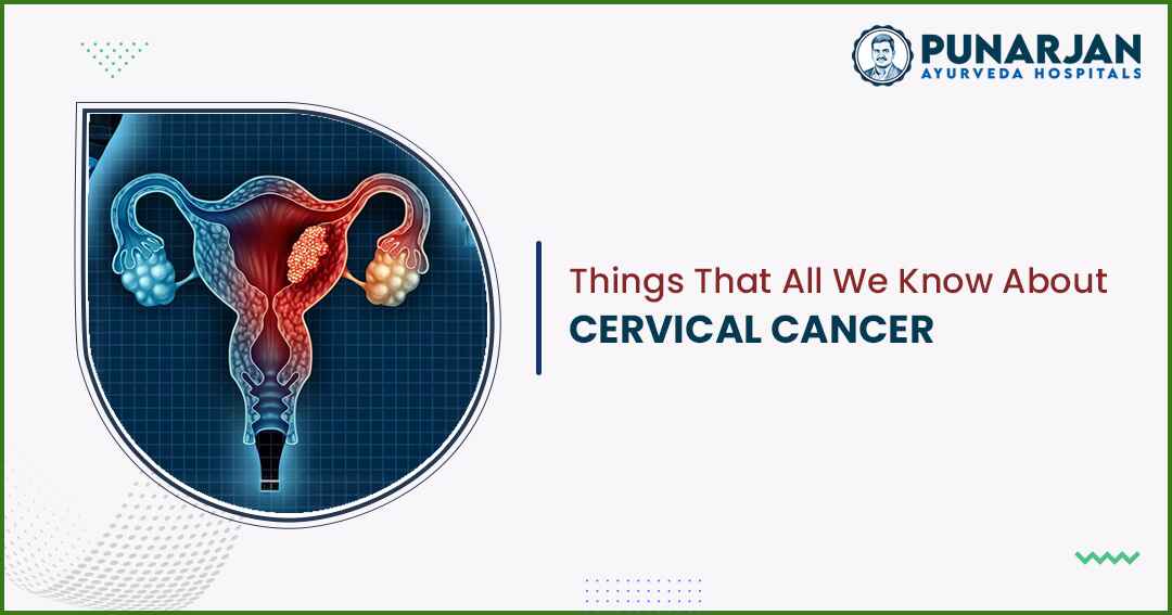 All You Need To Know About Cervical Cancer