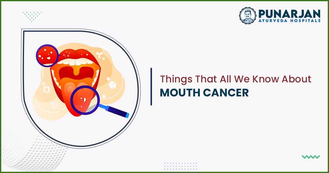 Have To Know About Mouth Cancer