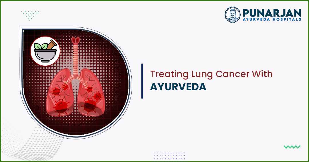 You are currently viewing Treating Lung Cancer With Ayurveda