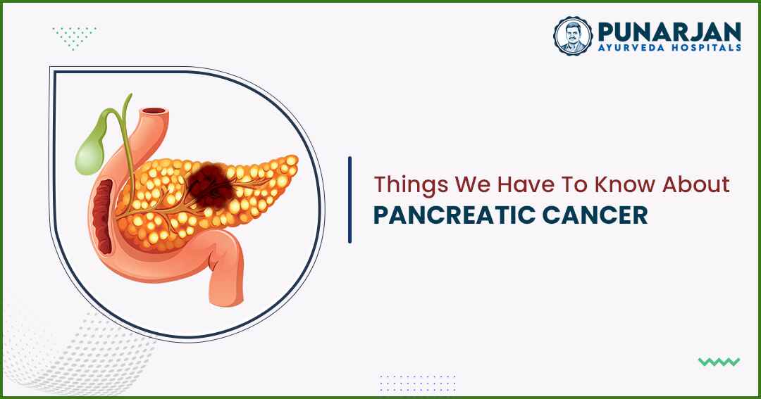 Have To Know About Pancreatic Cancer