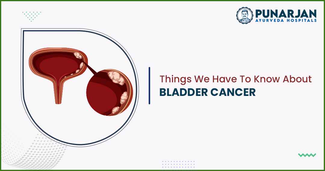 You are currently viewing Things You Have To Know About Bladder Cancer