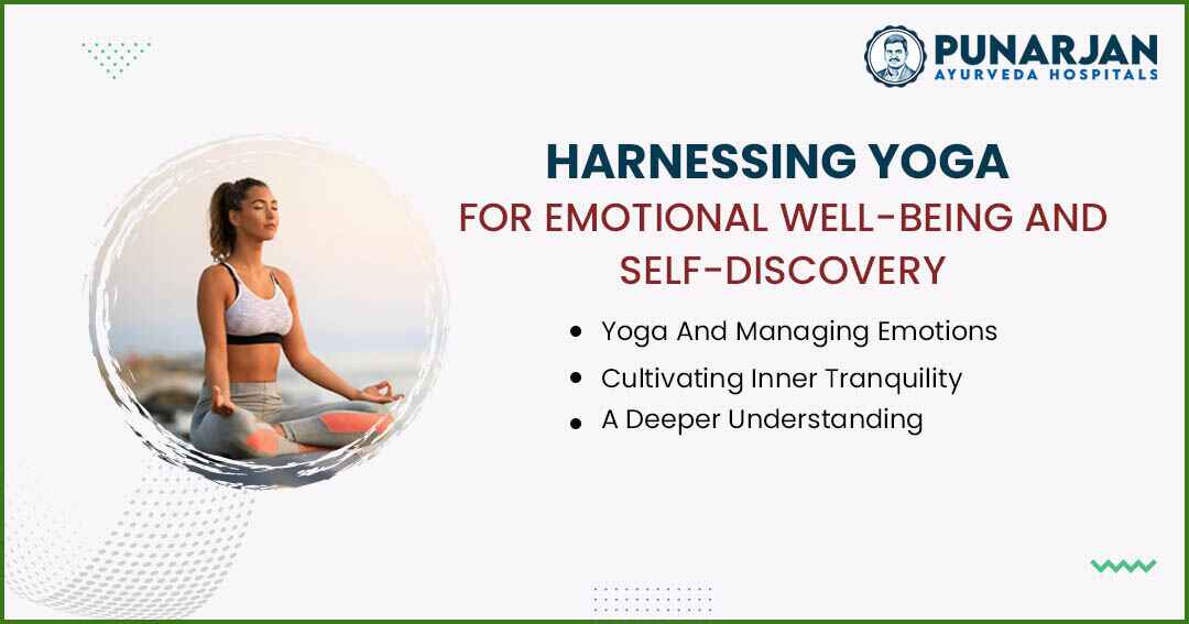 You are currently viewing Harnessing Yoga For Emotional Well-Being And Self-Discovery
