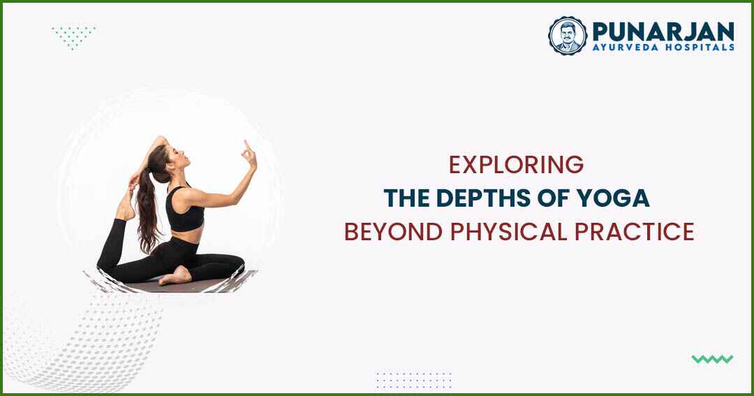 You are currently viewing Exploring The Depths Of Yoga Beyond Physical Practice