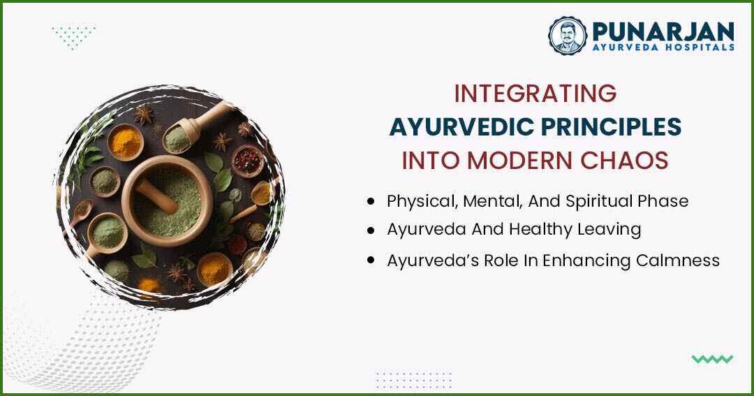 You are currently viewing Integrating Ayurvedic Principles Into Modern Chaos